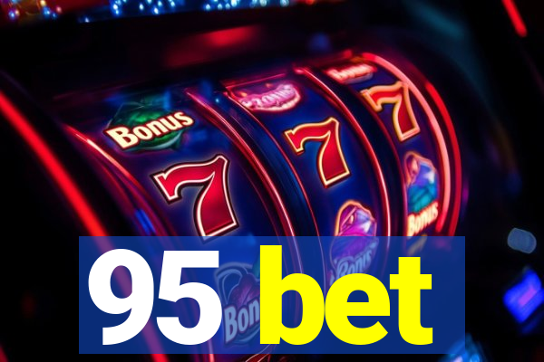 95 bet